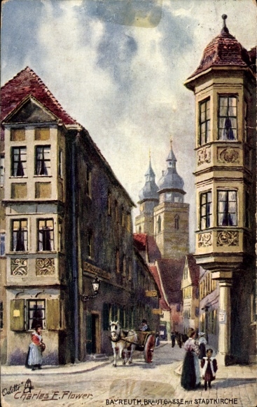 Artist Postcard Flower, Charles, Bayreuth in Upper Franconia, Brautgasse, City Church, Tuck 642