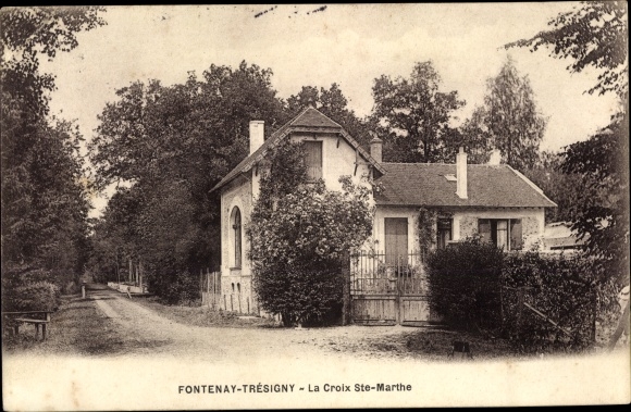 Ak Fontenay Tresigny Seine et Marne, La Croix Sainte Marthe