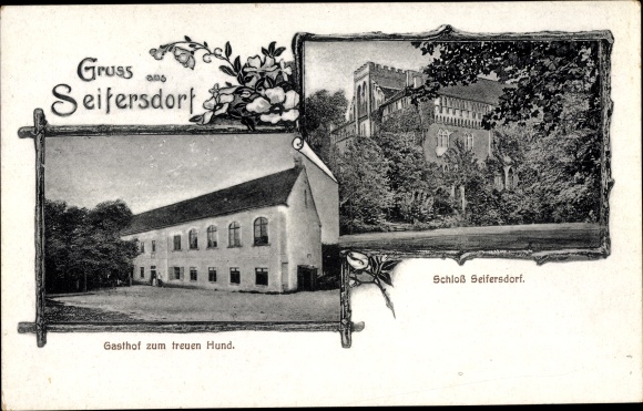 Postcard Seifersdorf Wachau Sachsen, castle, inn to the faithful dog