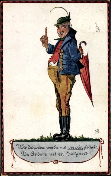Artist PC Boettcher, Hans, We Schwoba will be smart at forty, man in costume