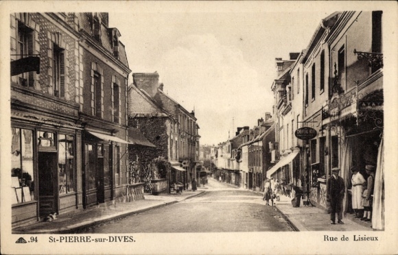 Ak Saint Pierre sur Dives Calvados, Rue de Lisieux, Geschäfte