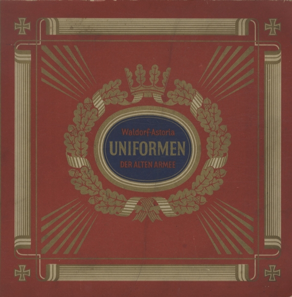 Uniforms of the old army collector's picture album Waldorf-Astoria GmbH cigarette factory, Munich 1932