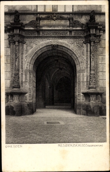 Ak Dresden Altstadt, Eingang zum Residenzschloss,  Georgentor,  Architektur