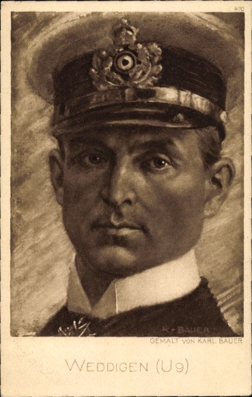 Artist Postcard Bauer, Karl, Lieutenant Commander Otto Weddingen, U 9, portrait