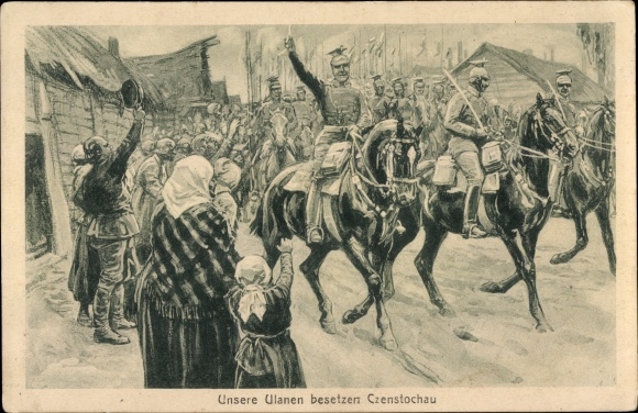 Artist PC Częstochowa Tschenstochau Schlesien, German Uhlans occupy the place, I. WW
