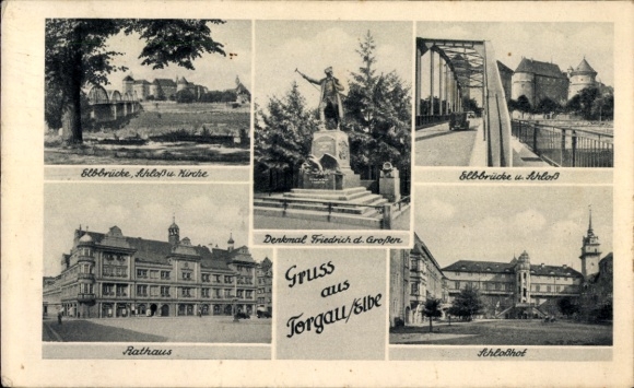 Ak Torgau an der Elbe, Elbbrücke, Ahloßu Kirche, Rathaus, Denkmal Friedrich d. Großen, Schloss