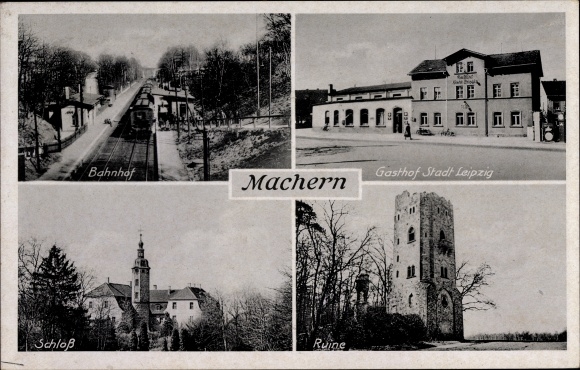 Postcard Machern Sachsen, railway station, inn Stadt Leipzig, castle, ruins