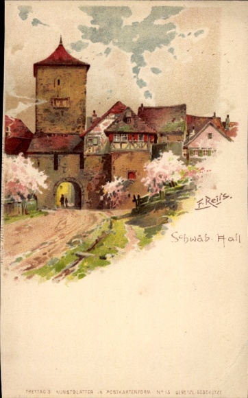 Artist Chromo-Litho Reiss, Fritz, Schwäbisch Hall in Württemberg, partial view, gate