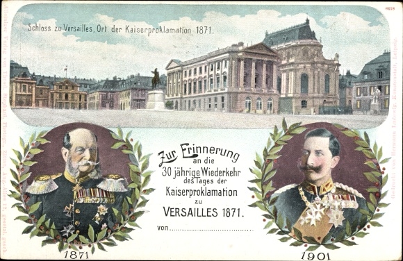 Postal Card Postcard Versailles Yvelines, Palace, Ort der Kaiserproklamation 1871, Kaiser Wilhelm I.