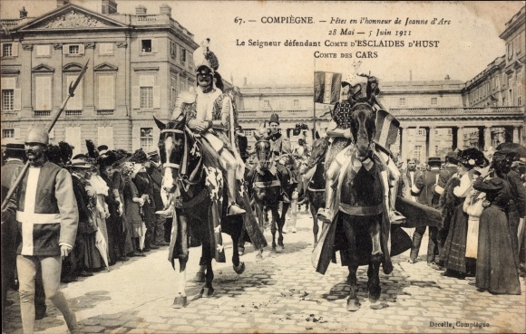 Postcard Compiègne Oise, festival in honor of Joan of Arc, who defended the lord of the Count Esclaides de Hust