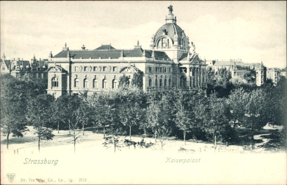Postcard Strasbourg Strasbourg Alsace Bas Rhin, Imperial Palace