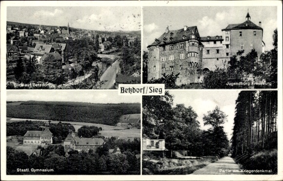 Ak Betzdorf Sieg, Stadtansicht, Jugendburg Freusburg, Kriegerdenkmal, Gymnasium