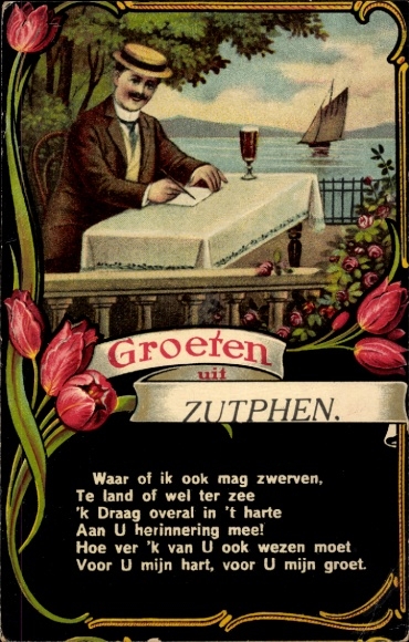 Gedicht Passepartout Ak Zutphen Gelderland, Grüße aus, Mann schreibt einen Brief