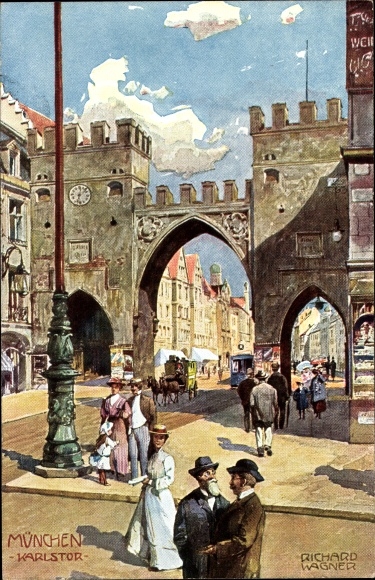 Künstler Ak Wagner, Richard, München in Bayern, Blick auf das Karlstor