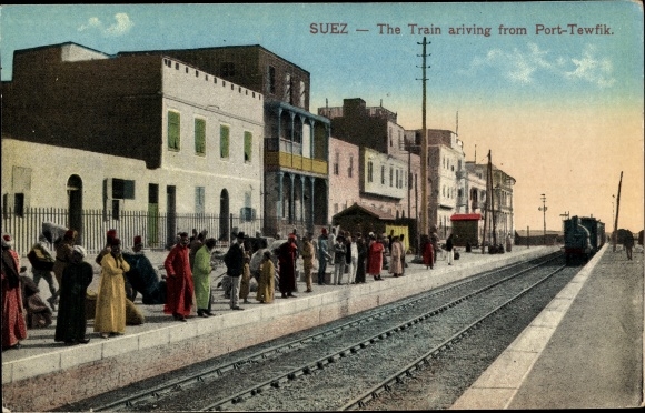 Postcard Suez Ägypten, The Train arriving from Port Tewfik