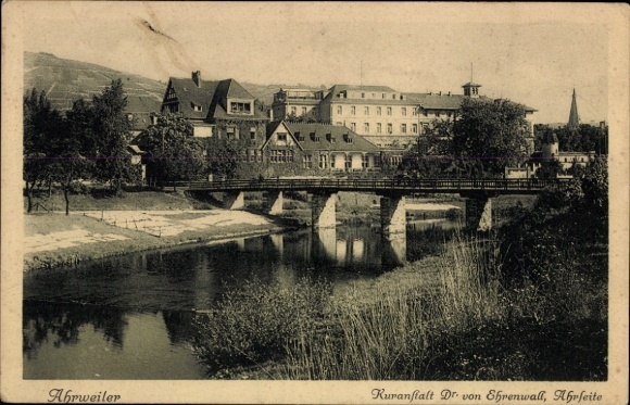 Ak Ahrweiler an der Ahr,  Kuranstalt Dr. von Ehrenwall, Brücke, Fluss