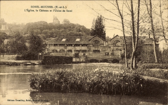 CPA Sorel Moussel Eure et Loir, Eglise, le Château et l'Usine de Sorel