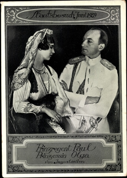 Ak Prinzregent Paul, Prinzessin Olga von Jugoslawien, Staatsbesuch Juni 1939