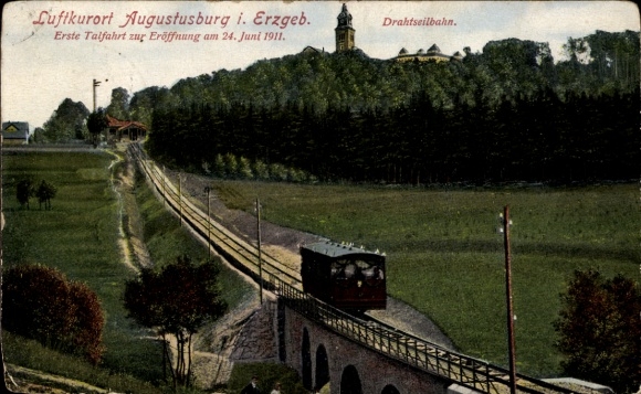 Ak Augustusburg im Erzgebirge, Luftkurort  Drahtseilbahn, Erste Talfahrt am 24. Juni 1911