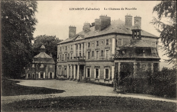 Ak Livarot Calvados, Château de Neuville