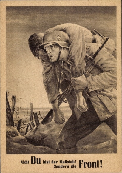 Künstler Ak Tschech, Will, Nicht Du bist der Maßstab sondern die Front, Wehrmacht, Tag der NSDAP