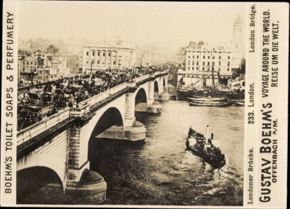 Photo London City, London Bridge, Gustav Boehm's journey around the world, advertising Boehm's Toilet Soaps