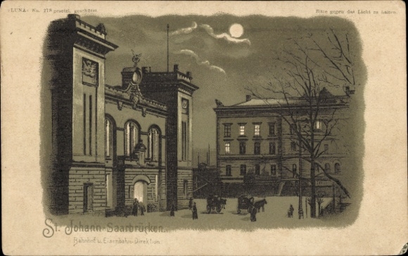 Mondschein Halt gegen das Licht Litho St. Johann Saarbrücken Saarland, Bahnhof, Eisenbahndirektion