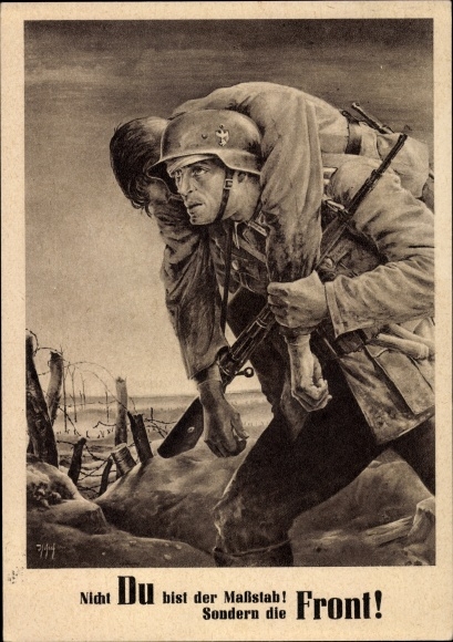 Künstler Ak Tschech, Will, Nicht Du bist der Maßstab sondern die Front, Wehrmacht, Tag der NSDAP