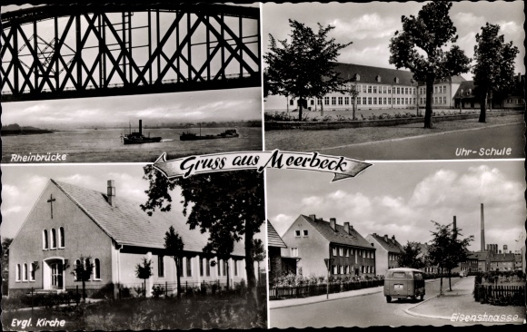 Postcard Meerbeck Rheinkamp Moers am Niederrhein, Rheinbrücke, clock school, evangelical church, Eisenstr