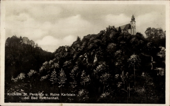 Postcard Karlstein Bad Reichenhall in Upper Bavaria, pilgrimage church of St. Pankraz, ruins of Karlstein