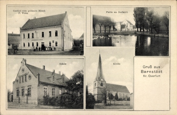 Ak Barnstedt Barnstädt Querfurt district, herberg bij het Gouden Hert, dorpsvijver, kerk, school