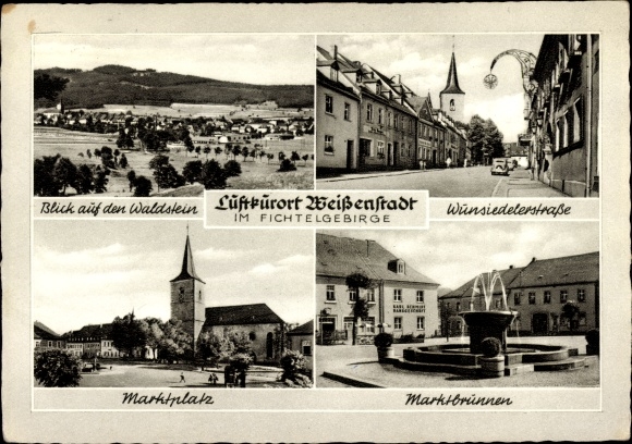 Postcard Weißenstadt in the Fichtelgebirge, view of the Waldstein, Wunsiedelerstraße, market fountain