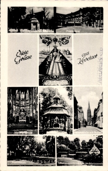 Ak Kevelaer, Gnadenkapelle, Hauptstraße, Marienbasilika, Gnadenbild, Marienpark, Kreuzbaum