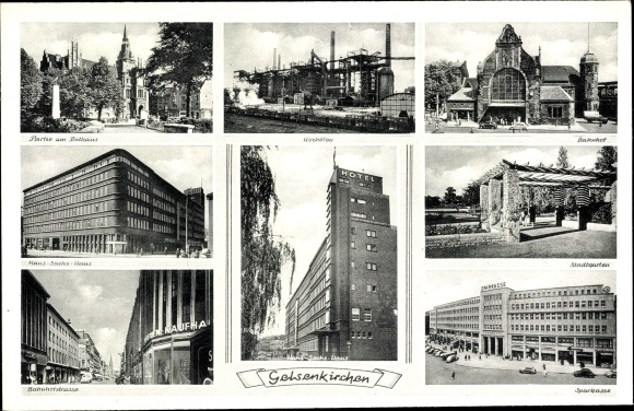 Ak Gelsenkirchen, Stadtgarten, Bahnhof, Sparkasse, Rathaus, Hans Sachs Haus, Hochöfen, Kaufhaus