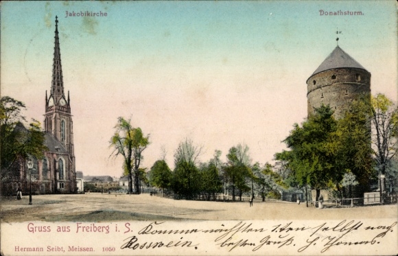 Ak Freiberg in Sachsen, Jakobikirche, Donathsturm, Gruß aus  Hermann Seibt, Rosswein