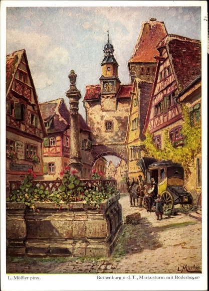 Artist PC Mößler, L., Rothenburg ob der Tauber Middle Franconia, Markus tower with Röder arch, carriage