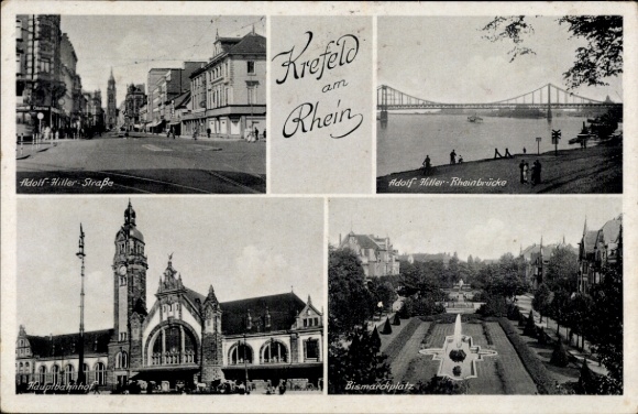 Ak Krefeld am Niederrhein, Adolf Hitler Straße, Rheinbrücke, Hauptbahnhof, Bismarckplatz