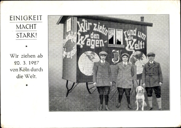 Postcard Unity makes us strong, we will travel from Cologne through the world starting on March 20, 1927