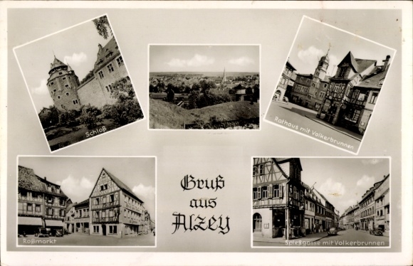 Postcard Alzey in Rheinhessen, Castle, Town Hall, Völkerbrunnen, Roßmarkt, Spießgasse