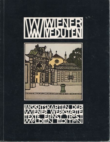 Fachliteratur Wiener Veduten, Ansichtskarten der Wiener Werkstätte, Texte Ernst Trost