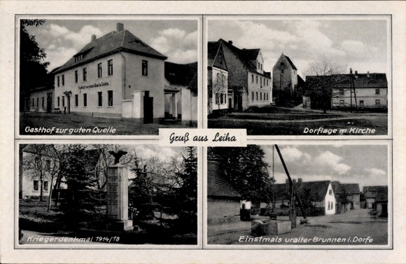 Ak Leiha Roßbach Braunsbedra, Gasthof Zur guten Quelle, dorpslocatie, kerk, oorlogsmonument
