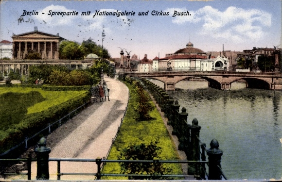 Ak Berlin Mitte, Spree, Nationalgalerie, Cirkus Busch