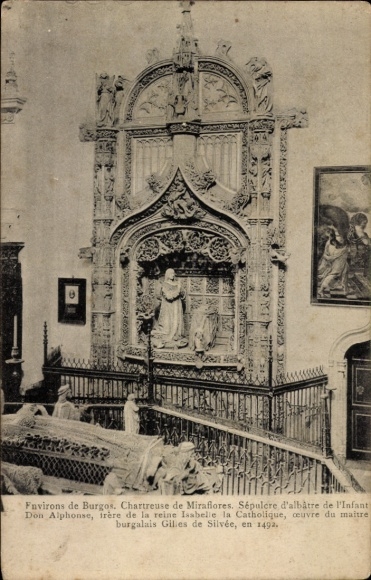 Ak Burgos Kastilien und León, Sépulcre d'albâtre, Don Alphonse, Chartreuse de Miraflores, 1492