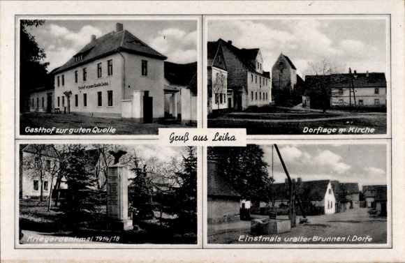 Ak Leiha Roßbach Braunsbedra, Gasthof Zur guten Quelle, dorpslocatie, kerk, oorlogsmonument