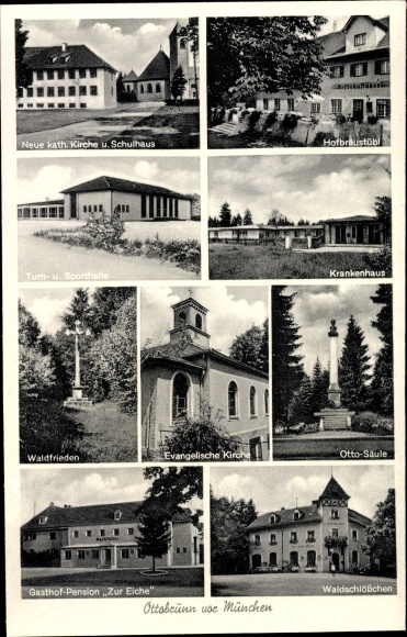 Postcard Ottobrunn Oberbayern, Zur Eiche, Waldschlösschen, Hofbraustübl, gymnasium, hospital, Ottosäule