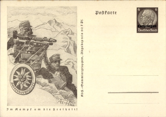 Postal stationery Postcard Axster Heudtlaß, In the fight for freedom, Wehrmacht, Army mountain guide at the MG