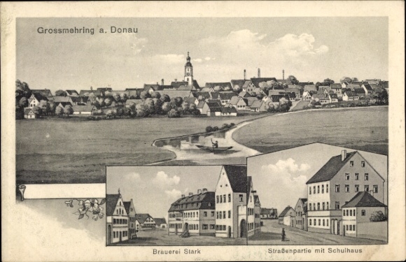 Postcard Großmehring on the Danube Upper Bavaria, Stark brewery, school building, total view