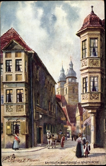 Artist PC Flower, Charles, Bayreuth in Upper Franconia, Brautgasse, Stadtkirche, Tuck 642