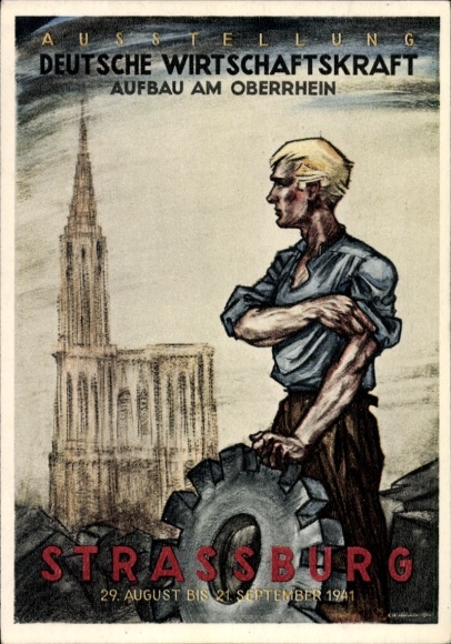 Artist Postcard Strasbourg Alsace, Exhibition German Economic Power, Reconstruction on the Upper Rhine, 1941