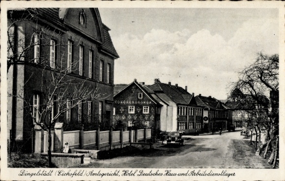 Ak Dingelstädt im Eichsfeld Thüringen,  Amtsgericht, Hotel Deutsches Haus, Arbeitsdienstlager, St